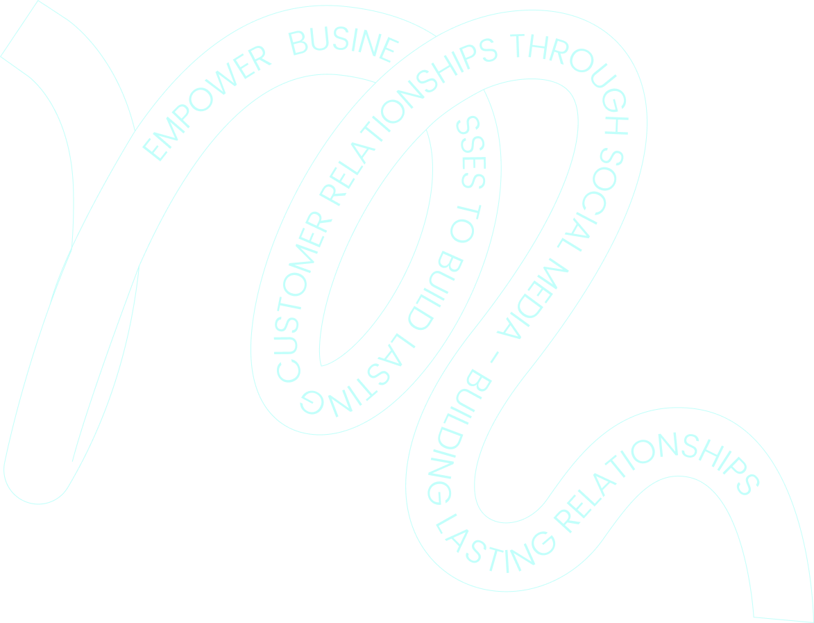 Empower Businesses to Build Lasting Customer Relationships Through Social Media - Building Lasting Relationships
